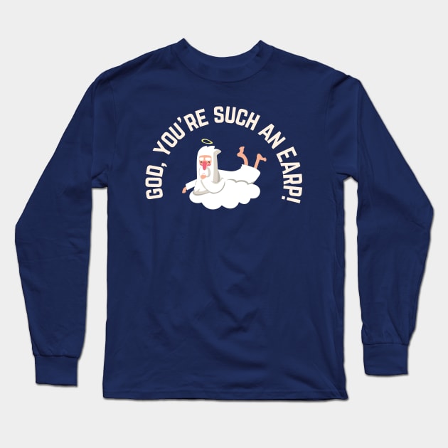 "God, you're such an Earp!" | Wynonna Earp fan T Shirt Design Long Sleeve T-Shirt by Rainbow Kin Wear